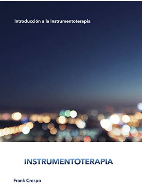 INSTRUMENTOTERAPIA: Introducción a la Instrumentoterapia